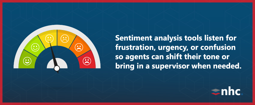 Sentiment analysis tools listen for frustration, urgency, or confusion so agents can shift their tone or bring in a supervisor when needed.